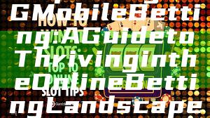 "Exploring PNG Mobile Betting: A Guide to Thriving in the Online Betting Landscape"